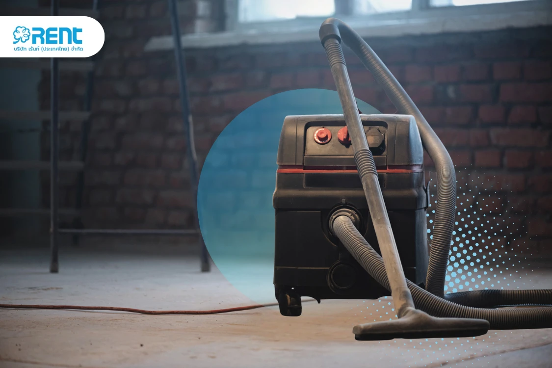 คู่มือเลือกอุปกรณ์ทำความสะอาดสำหรับไซต์งานก่อสร้าง